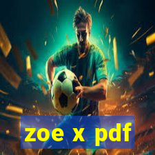 zoe x pdf